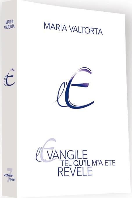 L'EVANGILE TEL QU'IL M'A ETE REVELE - TOME 7 (2E EDITION)