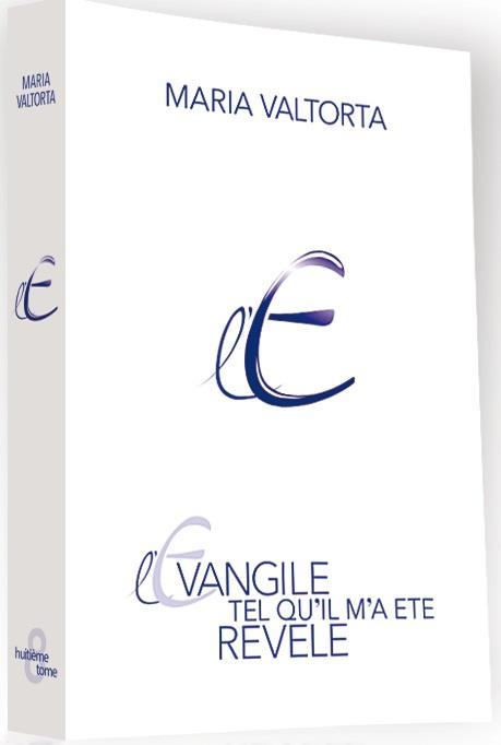 L'EVANGILE TEL QU'IL M'A ETE REVELE - TOME 8 (2E EDITION)
