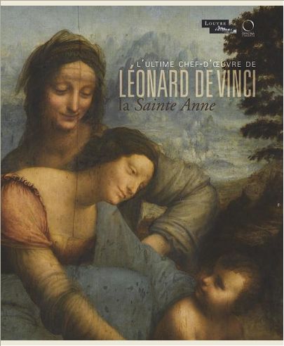 LA SAINTE ANNE : L'ULTIME CHEF-D'OEUVRE DE LEONARD DE VINCI