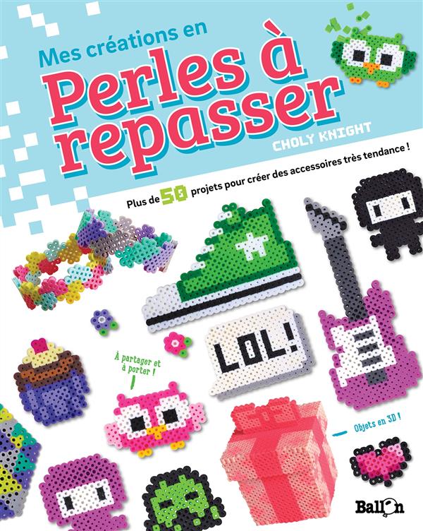MES CREATIONS EN PERLES A REPASSER