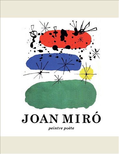 JOAN MIRO - PEINTRE-POETE.