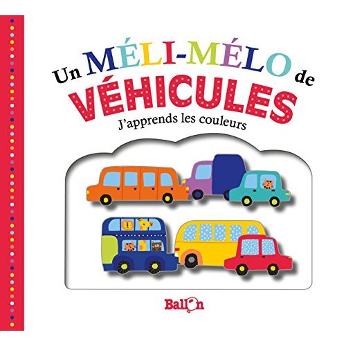 UN MELI-MELO DE VEHICULES : J'APPRENDS LES COULEURS