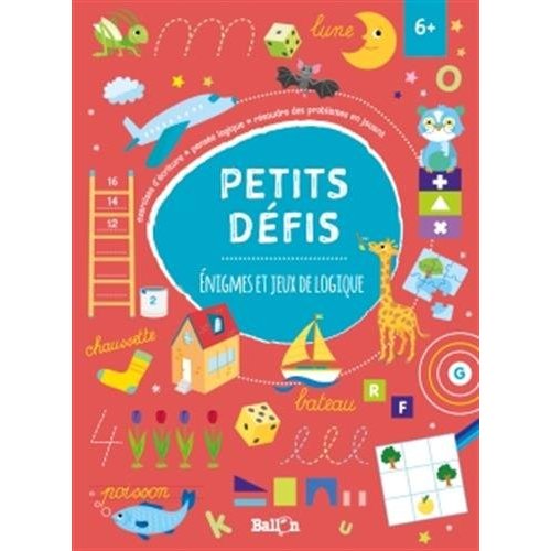 PETITS DEFIS : ENIGMES ET JEUX DE LOGIQUE