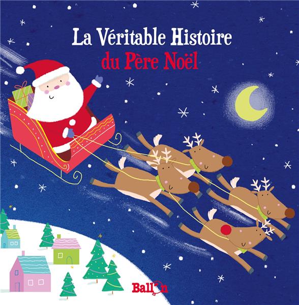 LA VERITABLE HISTOIRE DU PERE NOEL