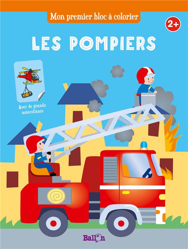 MON PREMIER BLOC A COLORIER : LES POMPIERS