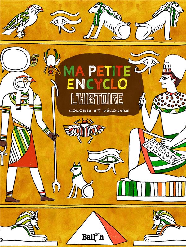 MA PETITE ENCYCLO - L'HISTOIRE