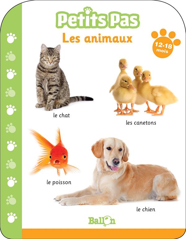 PETITS PAS - LES ANIMAUX 12 - 18 MOIS