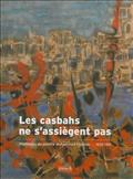 CASBAHS NE S ASSIEGENT PAS (LES) HOMMAGE A MOHAMMED KHADDA