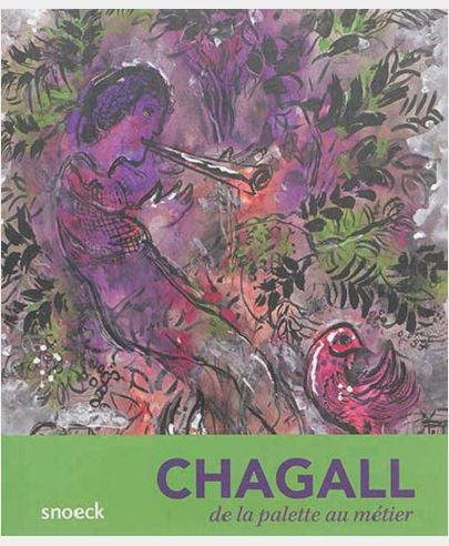CHAGALL, DE LA PALETTE AU METIER - MUSEE DE TROYES