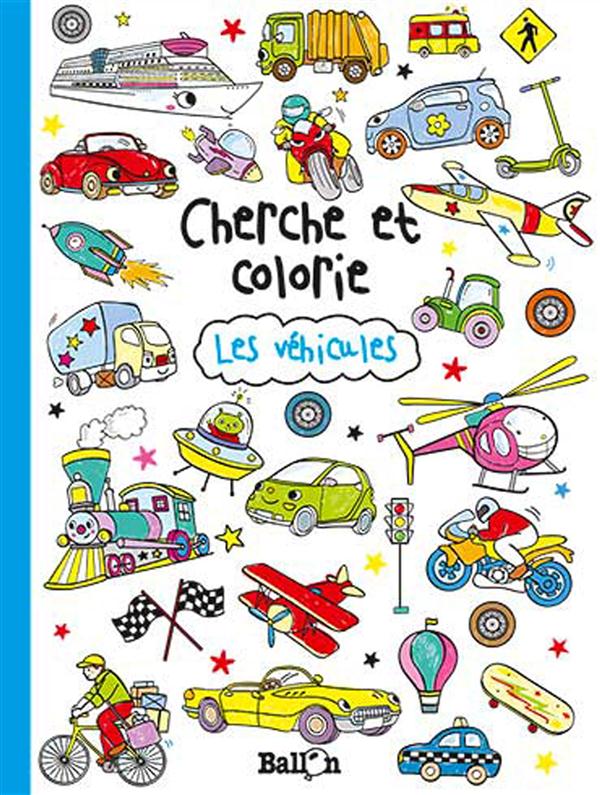 CHERCHE ET COLORIE LES VEHICULES