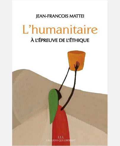 L'HUMANITAIRE A L'EPREUVE DE L'ETHIQUE.
