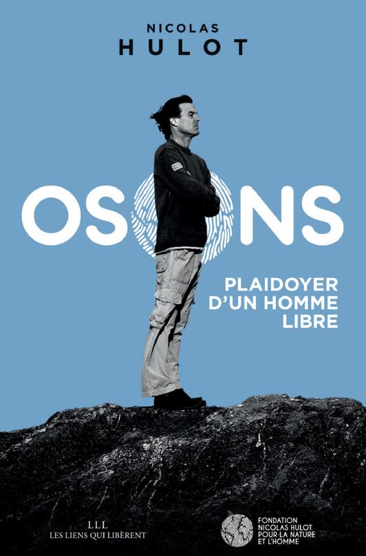 OSONS - PLAIDOYER D'UN HOMME LIBRE