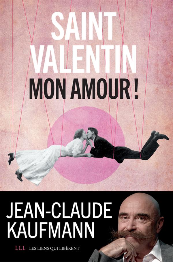 SAINT-VALENTIN, MON AMOUR !