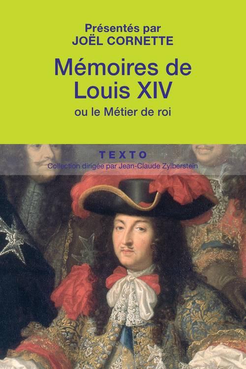 MEMOIRES DE LOUIS XIV OU LE METIER DE ROI