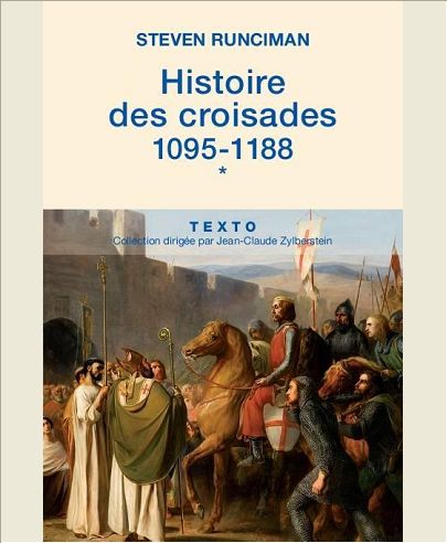 HISTOIRE DES CROISADES 1095-1188 T1