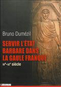 SERVIR L ETAT BARBARE DANS LA GAULE FRANQUE DU IV AU IXE SIECLE