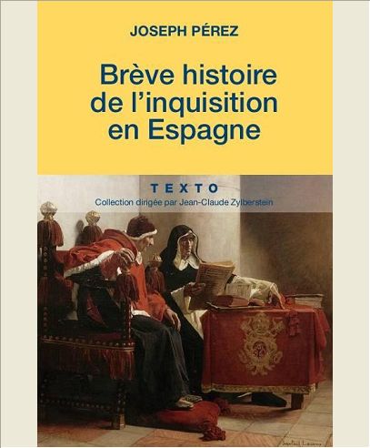 BREVE HISTOIRE DE L'INQUISITION EN ESPAGNE
