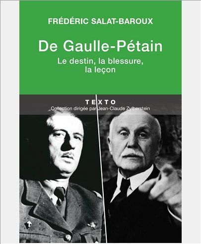 DE GAULLE-PETAIN LE DESTIN, LA BLESSURE, LA LECON