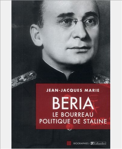 BERIA LE BOURREAU POLITIQUE DE STALINE