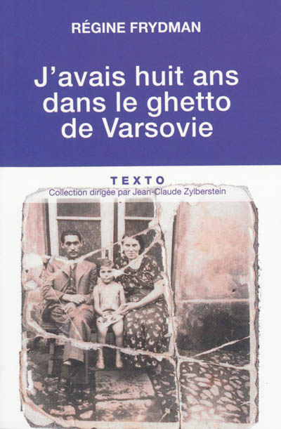 J'AVAIS HUIT ANS DANS LE GHETTO DE VARSOVIE