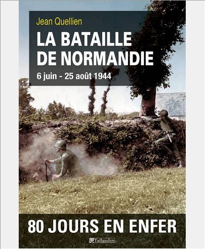 LA BATAILLE DE NORMANDIE 6 JUIN-25 AOUT 1944