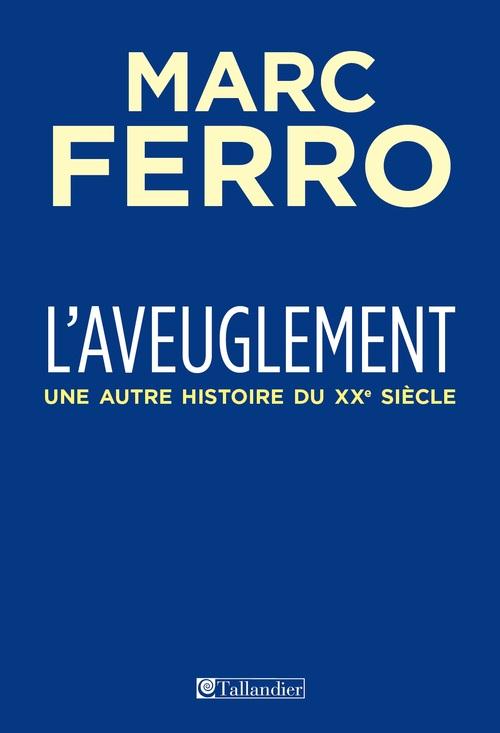 L AVEUGLEMENT UNE AUTRE HISTOIRE DE NOTRE MONDE