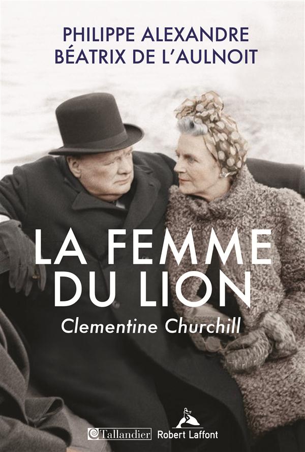 CLEMENTINE CHURCHILL LA FEMME DU LION