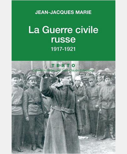 HISTOIRE DE LA GUERRE CIVILE RUSSE 1917-1922