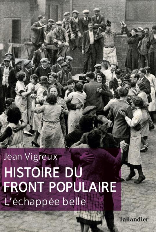 HISTOIRE DU FRONT POPULAIRE L ECHAPEE BELLE