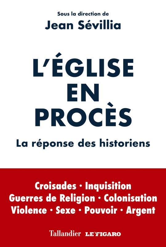 L'EGLISE EN PROCES - LA REPONSE DES HISTORIENS