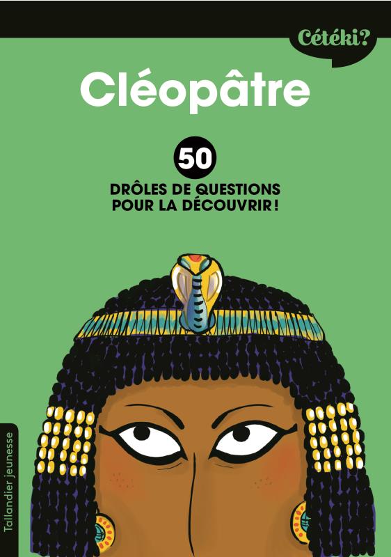 CETEKI CLEOPATRE - 50 DROLES DE QUESTIONS POUR LE DECOUVRIR !