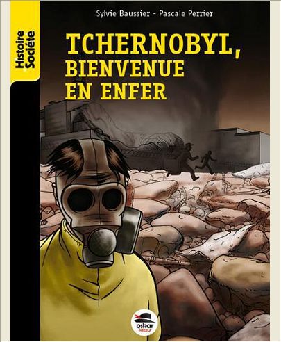 TCHERNOBYL, BIENVENUE EN ENFER - NOUVELLE EDITION