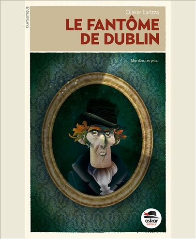 LE FANTOME DE DUBLIN!