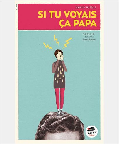 SI TU VOYAIS CA, PAPA!