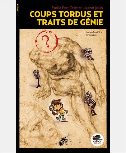 COUPS TORDUS ET TRAITS DE GENIE