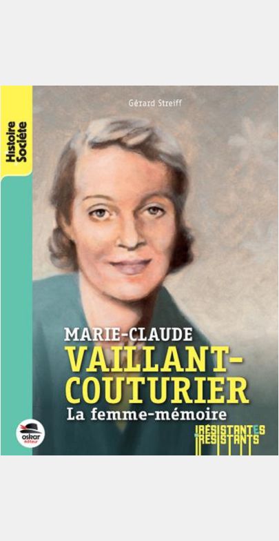 UNE VIE DE RESISTANTE - MARIE-CLAUDE VAILLANT-COUTURIER