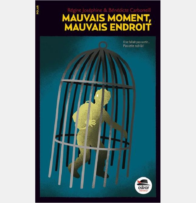 MAUVAIS MOMENT, MAUVAIS ENDROIT