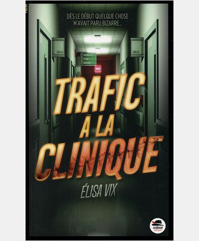 TRAFIC A LA CLINIQUE