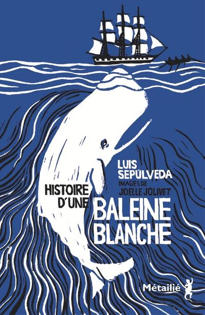 HISTOIRE D'UNE BALEINE BLANCHE
