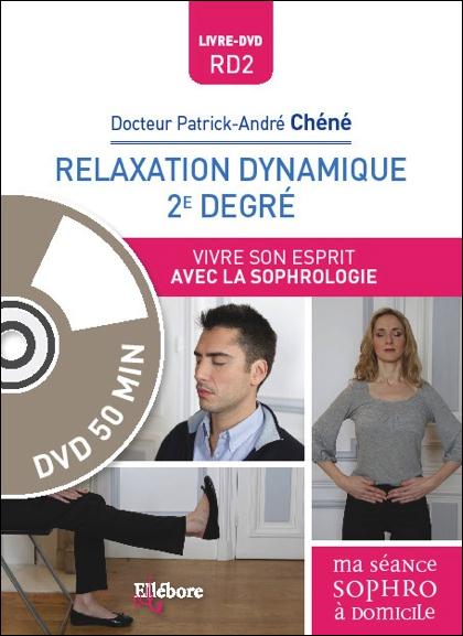 RELAXATION DYNAMIQUE 2E DEGRE - VIVRE SON ESPRIT AVEC LA SOPHROLOGIE - LIVRE + DVD