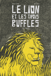 LE LION ET LES TROIS BUFFLES
