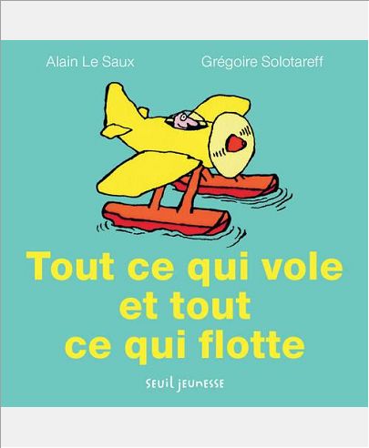 TOUT CE QUI VOLE ET TOUT CE QUI FLOTTE