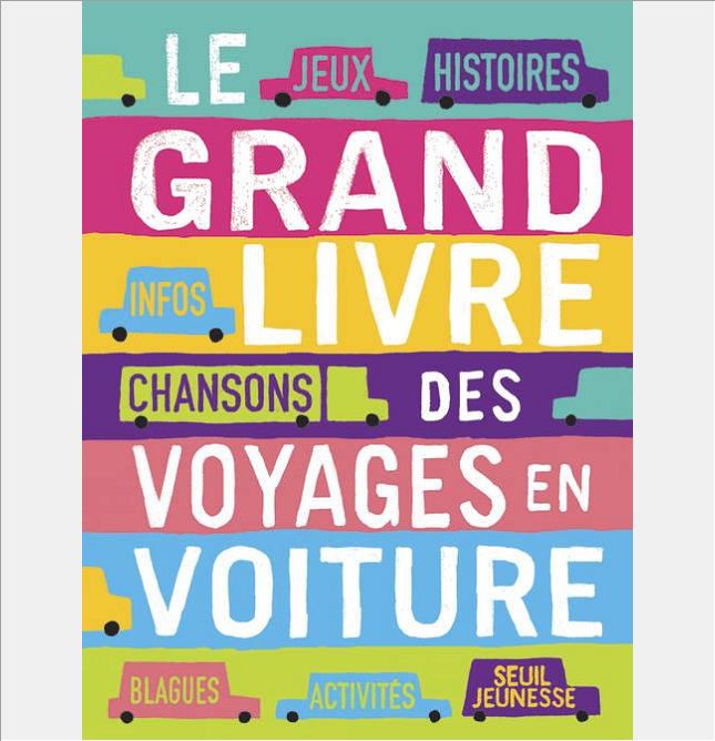LE GRAND LIVRE DES VOYAGES EN VOITURE (NOUVELLE EDITION)