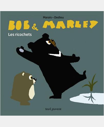 BOB ET MARLEY. LES RICOCHETS