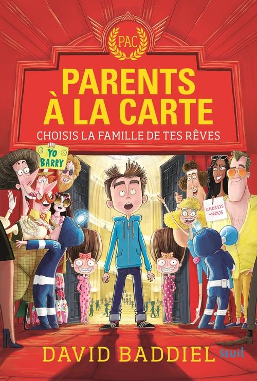 PARENTS A LA CARTE, TOME 1. CHOISIS LA FAMILLE DE TES REVES