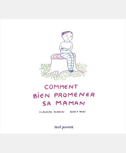 COMMENT BIEN PROMENER SA MAMAN