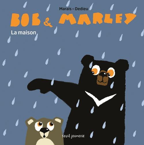BOB ET MARLEY. LA MAISON