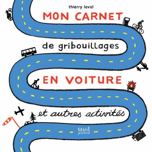 MON CARNET DE GRIBOUILLAGES EN VOITURE ET AUTRES ACTIVITES