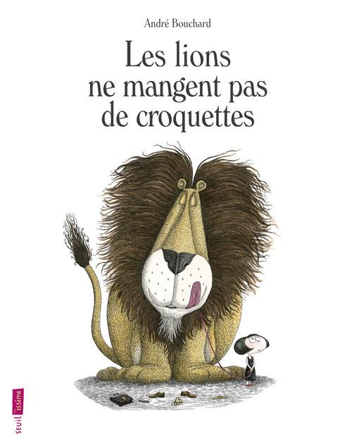 LES LIONS NE MANGENT PAS DE CROQUETTES