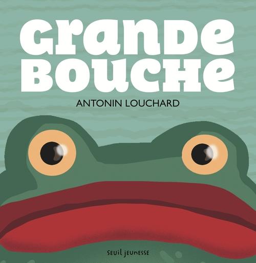 GRANDE BOUCHE